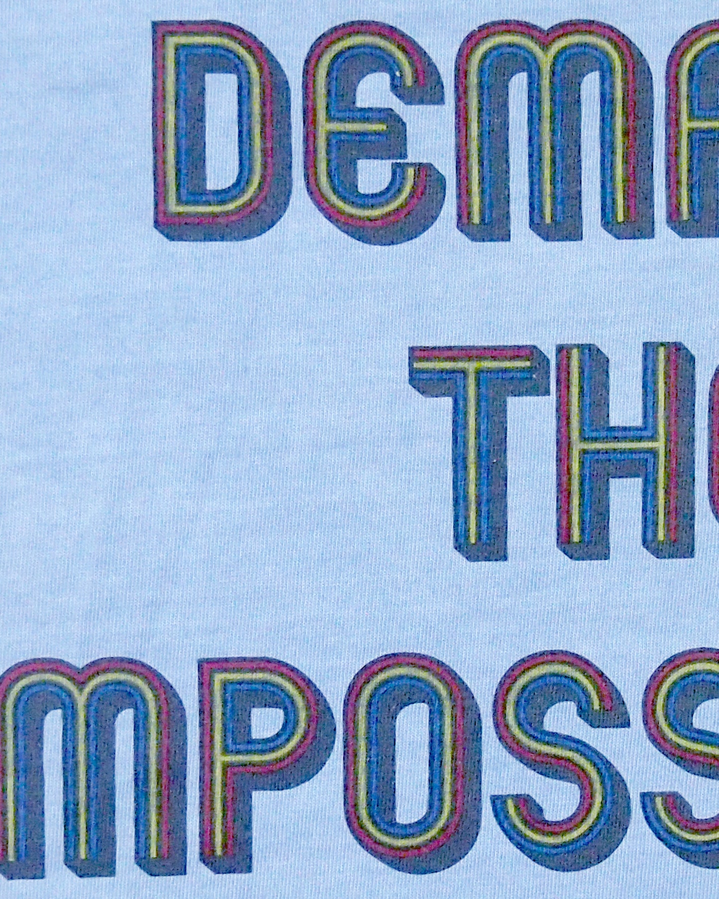 DEMAND THE IMPOSSIBLE! TEE