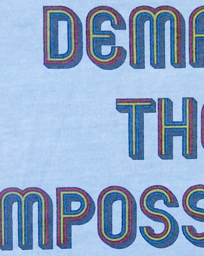 DEMAND THE IMPOSSIBLE! TEE