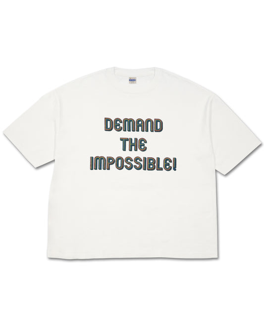 DEMAND THE IMPOSSIBLE! TEE